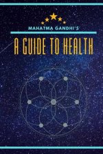 A Guide to Health: Updated with Biography and a Section for Notes