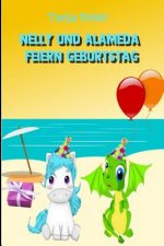 Nelly Und Alameda Feiern Geburtstag: Bilderbuch Für Kinder