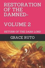 Restoration of the Damned-Volume 2: Return of the Dark Lord