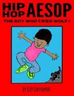 Hip Hop Aesop: The Boy Who Cried Wolf