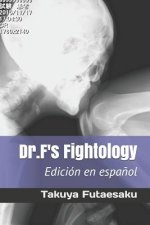 Dr.F's Fightology Edicion en espanol