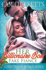 Her Billionaire Boss Fake Fiance
