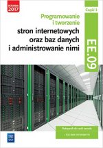 Programowanie i tworzenie stron internetowych oraz baz danych i administrowanie nimi Kwalifikacja EE.09 Podręcznik Część 3