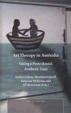 Art Therapy in Australia: Taking a Postcolonial, Aesthetic Turn