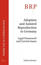Adoption and Assisted Reproduction in Germany: Legal Framework and Current Issues