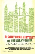 A Cultural History of the Avant-Garde in the Nordic Countries 1900-1925