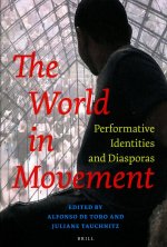 The World in Movement: Performative Identities and Diasporas