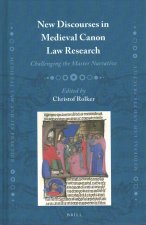 New Discourses in Medieval Canon Law Research: Challenging the Master Narrative
