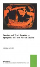 Treaties and Their Practice: Symptoms of Their Rise or Decline