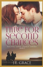 Time for Second Chances: Pacific Cove Legacy Series (Book 2)