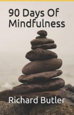 90 Days of Mindfulness: Be Present