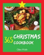 Christmas Cookbook 365: Enjoy Your Cozy Christmas Holiday with 365 Christmas Recipes! [book 1]