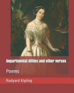 Departmental Ditties and Other Verses: Poems