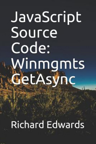 JavaScript Souce Code: Winmgmts GetAsync