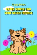 Kater George Und Seine Neuen Freunde: Kurzgeschichte Für Kinder