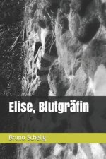 Elise, Blutgr
