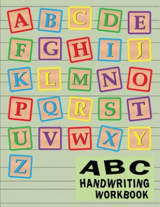 ABC Handwriting Workbook: Uppercase & Lowercase Writing Practice for Kids - Alphabet A to Z