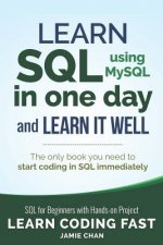 SQL: Learn SQL (Using Mysql) in One Day and Learn It Well. SQL for Beginners with Hands-On Project.