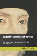 Scoperta e conquista dell'America: dall'avventura di Colombo alla nascita del colonialismo