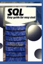 SQL: Easy Guide for Easy Start