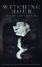 Witching Hour: Vices and Virtues