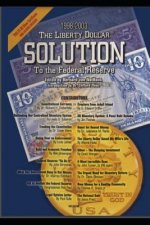 The Liberty Dollar Solution to the Federal Reserve