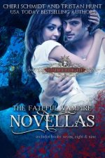 The Fateful Vampire Novellas: Includes Books 7, 8, & 9)