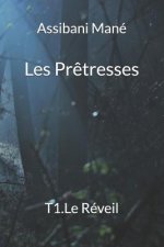 Les Pr?tresses: Le Réveil