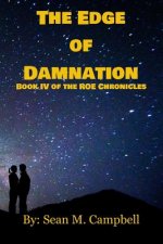 The Edge of Damnation: Book IV of the Roe Chronicles