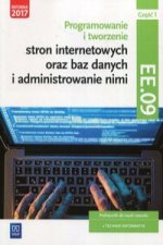 Programowanie tworzenie stron internetowych oraz baz danych i administrowanie nimi EE.09 Podręcznik do nauki zawodu technik informatyk Część 1