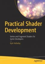 Practical Shader Development
