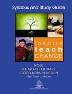 Nt550: The Gospel of Mark: Good News In Action