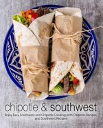 Chipotle & Southwest