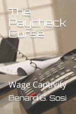 The Paycheck Curse: Wage Captivity