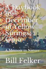 Daybook for December in Yellow Springs, Ohio