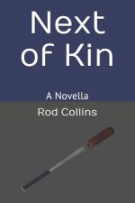 Next of Kin: A Novella