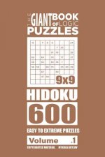 Giant Book of Logic Puzzles - Hidoku 600 Easy to Extreme Puzzles (Volume 1)