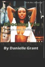 Choosing You: Zyir and Brittany