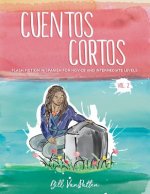 Cuentos cortos Volume 2: Flash Fiction in Spanish for Novice and Intermediate Levels