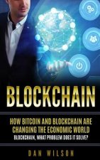 Blockchain: How Bitcoin and Blockchain are changing the economic world. Blockchain, what problem does it solve?