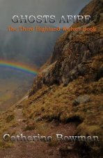 Ghosts Afire: The Third Highland Wolves Book