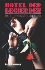 Hotel Der Begierden: Im Goldenen K