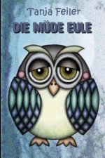 Die müde Eule: Kurzgeschichte für Kinder