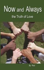 Now and Always: The Truth of Love