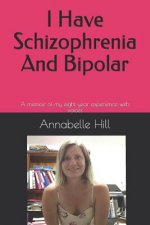 I Have Schizophrenia And Bipolar