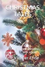 Christmas Tales: Three brand new Christmas stories to lift your spirits