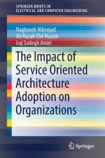 Impact of Service Oriented Architecture Adoption on Organizations