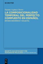 Composicionalidad Temporal del Perfecto Compuesto En Espanol