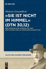 Sie Ist Nicht Im Himmel (Dtn 30,12)