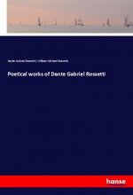 Poetical works of Dante Gabriel Rossetti